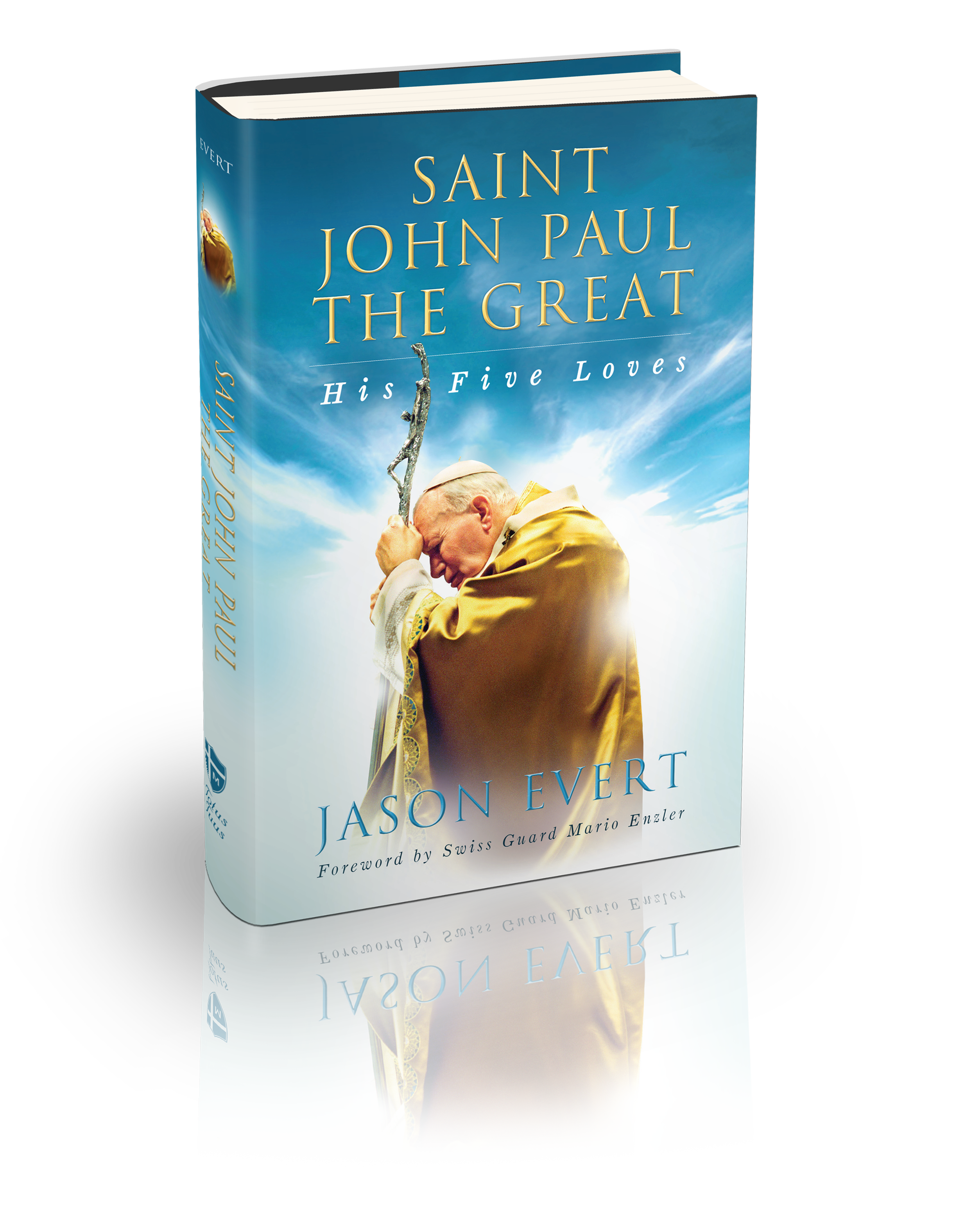 Saint John Paul the Great: His Five Loves