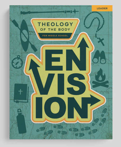 Envision: Theology of the Body for Middle School Leader's Guide