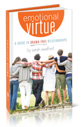 Emotional Virtue: A Guide to Drama-Free Relationships