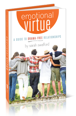 Emotional Virtue: A Guide to Drama-Free Relationships